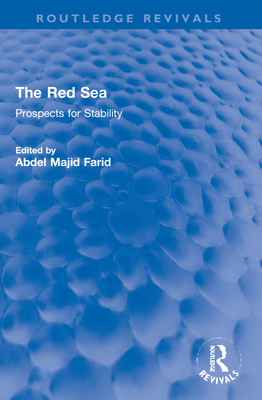 The Red Sea: Prospects for Stability - Farid, Abdel Majid (Editor)