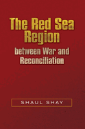 The Red Sea Region Between War and Reconciliation