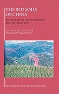 The Red Soils of China: Their Nature, Management and Utilization