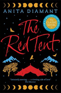 The Red Tent: The bestselling classic - a feminist retelling of the story of Dinah