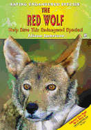 The Red Wolf: Help Save This Endangered Species!