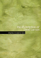 The Redemption of David Corson - Goss, Charles Frederic