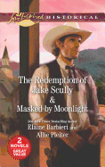 The Redemption of Jake Scully & Masked by Moonlight: An Anthology