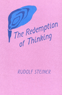 The Redemption of Thinking: A Study in the Philosophy of Thomas Aquinas (Cw 74)