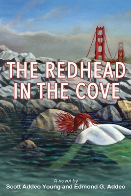 The Redhead in the Cove - Addeo, Edmond G, and Young, Scott Addeo