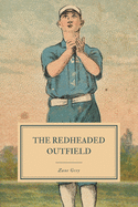 The Redheaded Outfield: And Other Baseball Stories