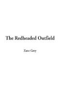 The Redheaded Outfield - Grey, Zane