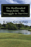 The Redheaded Stepchild: My Struggle to Survive