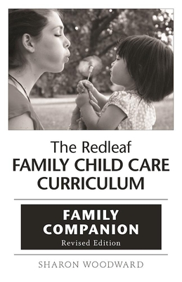 The Redleaf Family Child Care Curriculum Family Companion - Woodward, Sharon