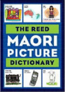 The Reed Maori Picture Dictionary - Sinclair, Margaret, and Calman, Ross