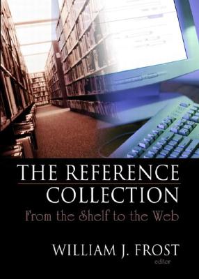 The Reference Collection: From the Shelf to the Web - Katz, Linda S