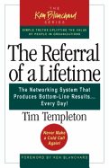 The Referral of a Lifetime: The Networking System That Produces Bottom-Line Results ... Every Day! (Easyread Large Edition)