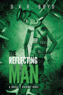 The Reflecting Man: Volume Three