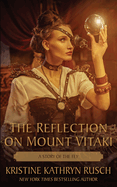 The Reflection on Mount Vitaki: A Story of The Fey