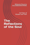 The Reflections of the Soul: Sufi Tales of Wisdom and Truth