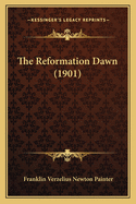 The Reformation Dawn (1901)