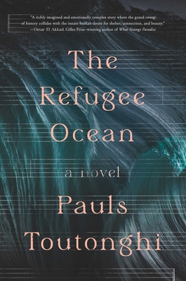 The Refugee Ocean - Toutonghi, Pauls