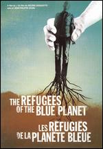 The Refugees of the Blue Planet - Hélène Choquette; Jean-Philippe Duval