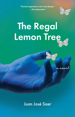 The Regal Lemon Tree - Saer, Juan Jos, and Waisman, Sergio (Translated by)