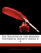 The Register of the Malden Historical Society, Issues 4-6