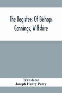 The Registers Of Bishops Cannings, Wiltshire