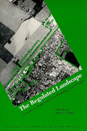 The Regulated Landscape: Lessons on State Land Use Planning from Oregon - Knaap, Gerrit