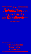 The Rehabilitation Specialist's Handbook - Rothstein, Jules M., PhD, PT, FAPTA, and Wolf, Steven L., PhD, PT, FAPTA, and Roy, Serge H., ScD, PT