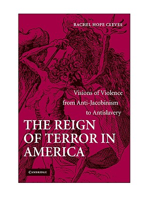 The Reign of Terror in America - Cleves, Rachel Hope