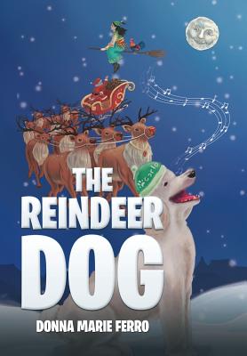 The Reindeer Dog - Ferro, Donna Marie