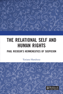 The Relational Self and Human Rights: Paul Ricoeur's Hermeneutics of Suspicion