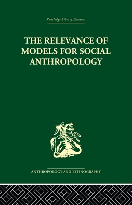 The Relevance of Models for Social Anthropology - Banton, Michael (Editor)