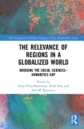 The Relevance of Regions in a Globalized World: Bridging the Social Sciences-Humanities Gap