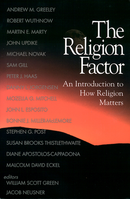 The Religion Factor - Green, William Scott (Editor), and Neusner, Jacob (Editor)