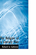 The Religion of a Literary Man