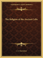 The Religion of the Ancient Celts