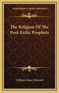 The Religion of the Post-Exilic Prophets