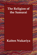 The Religion of the Samurai