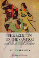 The Religion of the Samurai