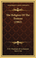 The Religion of the Teutons (1902)