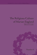 The Religious Culture of Marian England