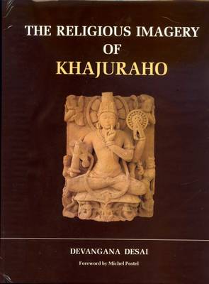 The Religious Imagery of Khajuraho - Desai, Devangana