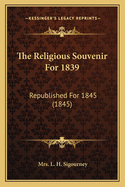 The Religious Souvenir For 1839: Republished For 1845 (1845)