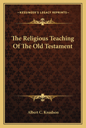 The Religious Teaching of the Old Testament