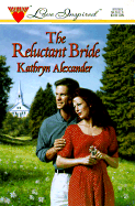 The Reluctant Bride - Alexander, Kathryn