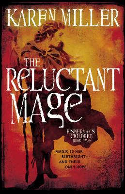 The Reluctant Mage - Miller, Karen