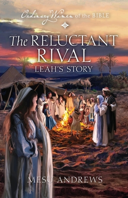 The Reluctant Rival: Leah's Story - Andrews, Mesu