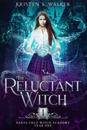 The Reluctant Witch: Year One