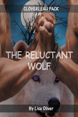 The Reluctant Wolf - Oliver, Lisa