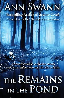 The Remains in the Pond - Swann, Ann