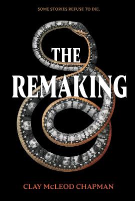 The Remaking: A Novel - Chapman, Clay McLeod